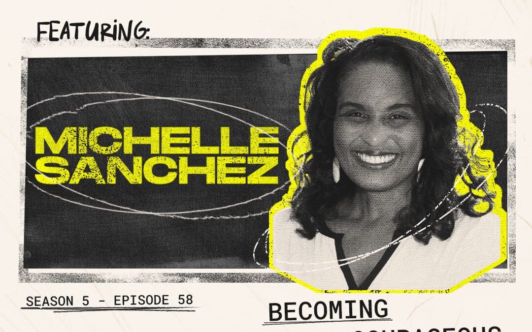 Episode 58 – “Becoming Color Courageous” with Michelle Sanchez